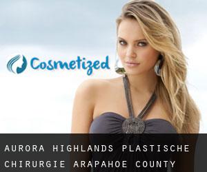 Aurora Highlands plastische chirurgie (Arapahoe County, Colorado)