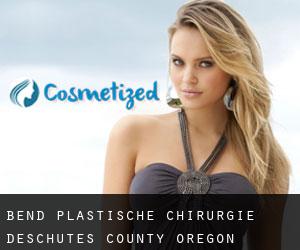 Bend plastische chirurgie (Deschutes County, Oregon)