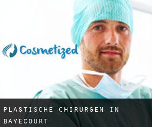Plastische Chirurgen in Bayecourt