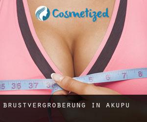 Brustvergrößerung in Akupu