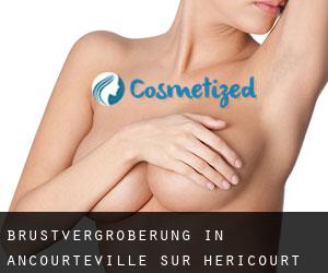 Brustvergrößerung in Ancourteville-sur-Héricourt