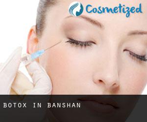 Botox in Banshan