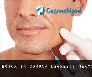 Botox in Comuna Negreşti (Neamţ)