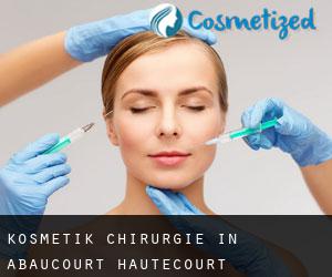 Kosmetik Chirurgie in Abaucourt-Hautecourt