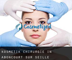 Kosmetik Chirurgie in Aboncourt-sur-Seille