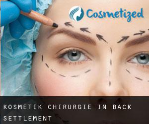 Kosmetik Chirurgie in Back Settlement