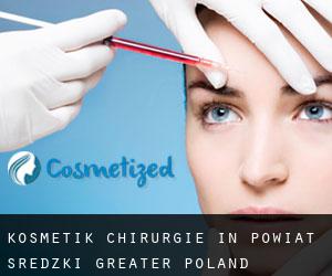 Kosmetik Chirurgie in Powiat średzki (Greater Poland Voivodeship)