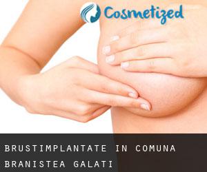 Brustimplantate in Comuna Braniştea (Galaţi)