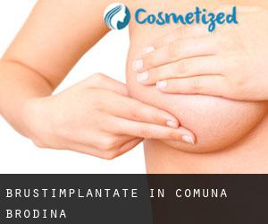 Brustimplantate in Comuna Brodina