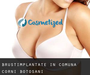 Brustimplantate in Comuna Corni (Botoşani)