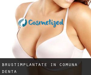Brustimplantate in Comuna Denta