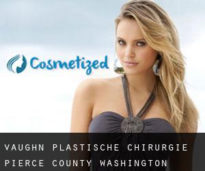 Vaughn plastische chirurgie (Pierce County, Washington)